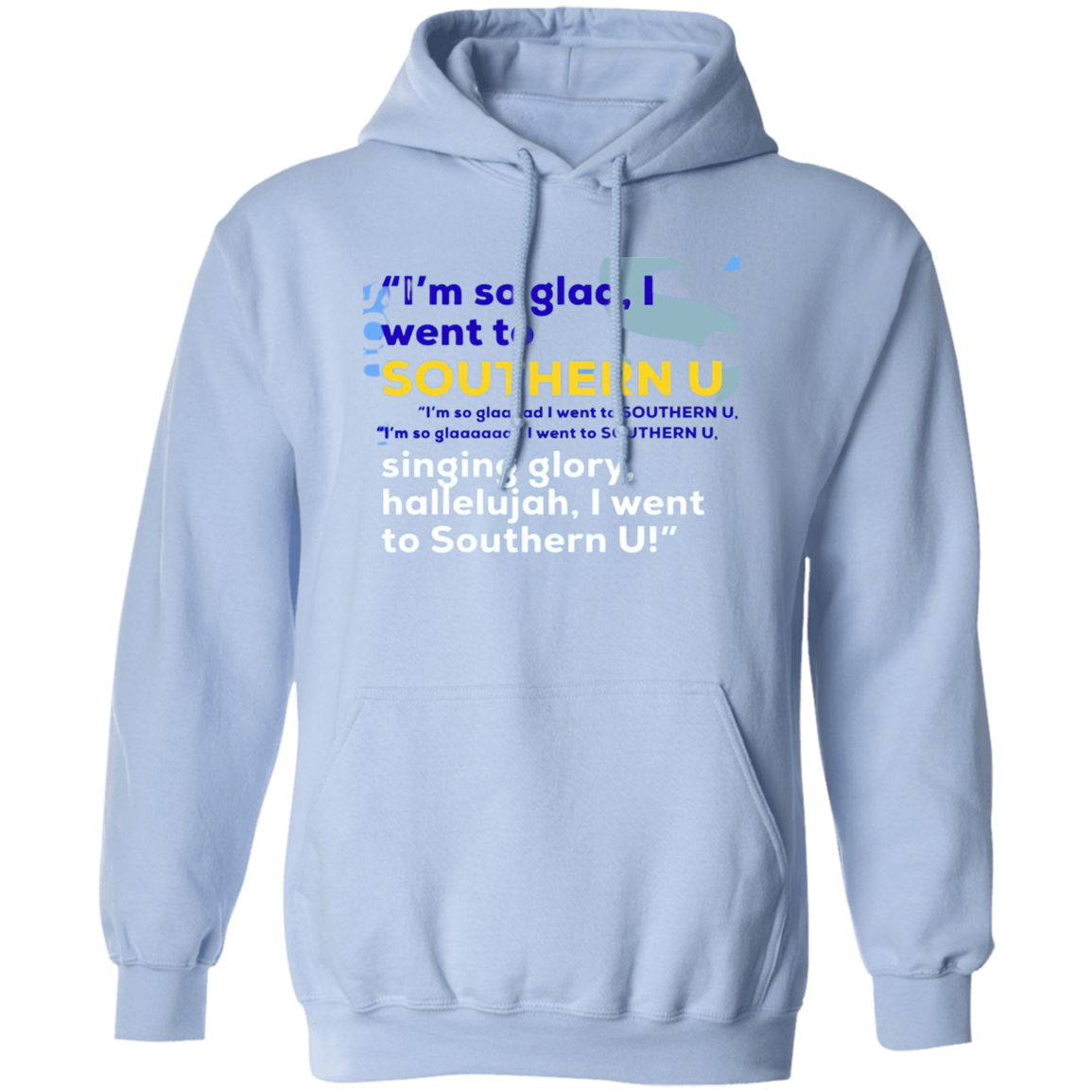 I'm So Glad.....G185 Pullover Hoodie