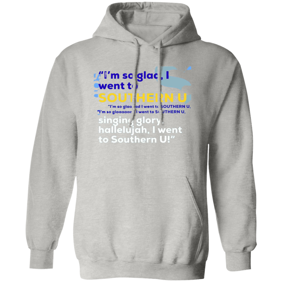 I'm So Glad.....G185 Pullover Hoodie